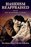 Hasidism Reappraised (Littman Library of Jewish Civilization)