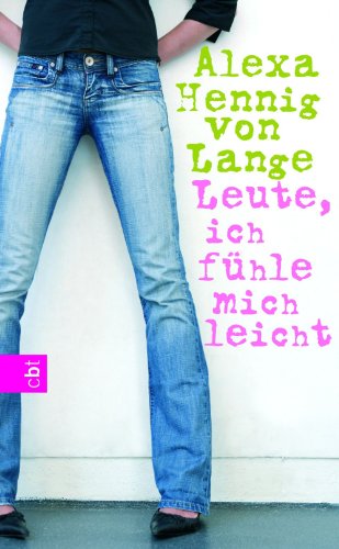 Leute, ich fühle mich leicht! (Die Lelle-Romane 1) (German Edition)