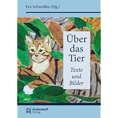 �ber das Tier: Texte und Bilder