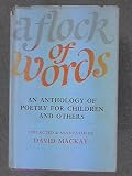 A flock of words : an anthology of poetry for children & others