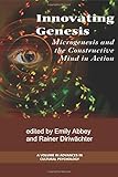 Innovating genesis : microgenesis and the constructive mind in action