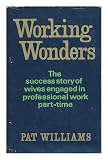 Working wonders : the success story of wives engaged in professional work part-time