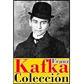 Kafka, -Obras completas- (Este libro ha sido mejorado)
