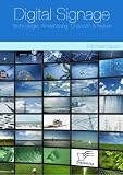 Digital Signage: Technologie, Anwendung, Chancen & Risiken - Michael Kaupp