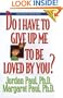 Do I Have to Give Up Me to Be Loved by You? (Second Edition)