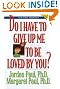 Do I Have to Give Up Me to Be Loved by You? (Second Edition)