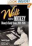 Walt Before Mickey: Disney's Early Ye...