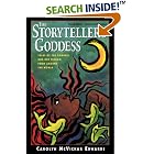 Click here to buy The Storyteller's Goddess: Tales of the Goddess and Her Wisdom from Around the World by  Carolyn McVickar Edwards.