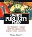 Streetwise Complete Publicity Plans: How to Create Publicity That Will Spark Media Exposure and Excitement