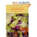 Rohkost statt Fasten Teil 2: Rezepte f�r ein Rohkostjahr