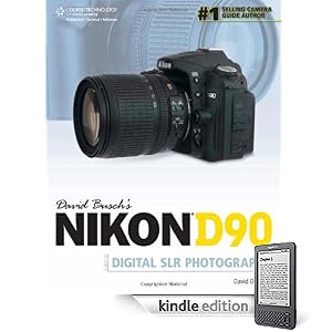 David Busch's Nikon D90 Guide to Digital SLR Photography, 1st Edition