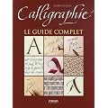 Calligraphie : Le guide complet