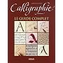 Calligraphie : Le guide complet de Julien Chazal