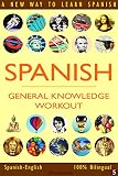 SPANISH - GENERAL KNOWLEDGE WORKOUT #5: A new way to learn Spanish