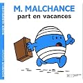 Monsieur Malchance part en vacances