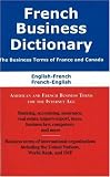 French Business Dictionary: The Business Terms of France and Canada