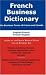 Book French Business Dictionary: The Business Terms of France and Canada