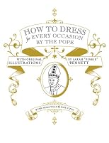 How to Dress for Every Occasion by the Pope