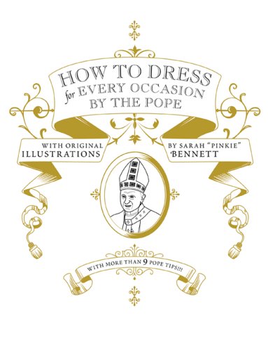 how to dress for every occasion by the pope