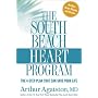 The South Beach Heart Programme: The Crisis of Cardiac Care and How You Can Prevent Heart Attacks and Strokes