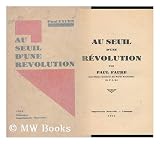 Produkt-Bild: Au Seuil D'Une Revolution / Par Paul Faure