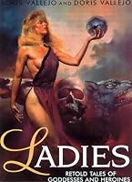 Ladies: Retold Tales of Goddesses and Heroines