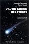 L'autre guerre des �toiles. La menace r�elle