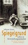 Spiegelgrund: Leben in NS-Erziehungsanstalten