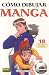 Book Como Dibujar Manga, vol. 10: personajes masculinos/ How to Draw Manga, Vol. 10: Male Characters (Como Dibujar Manga (Norma Editorial))/ Spanish Editio