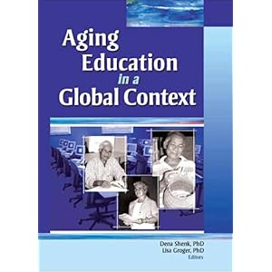 【クリックで詳細表示】Aging Education in a Global Context (Gerontology and Geriatrics) [ハードカバー]
