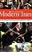 Modern Iran: Roots and Results of Revolution