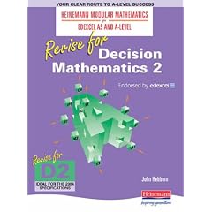 Edexcel as and A Level: Revise for Decision Mathematics 2 (Revise for Heinemann Modular Mathematics for Edexcel AS & A Level)