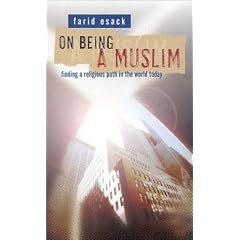 On Being a Muslim: Finding a Religious Path in the World Today