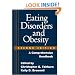 Eating Disorders and Obesity, Second Edition: A Comprehensive Handbook