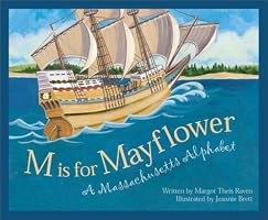 M Is For Mayflower: A Massachusetts Alphabet Edition 1. (Discover America State By State. Alphabet Series)