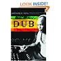 Dub: Soundscapes and Shattered Songs in Jamaican Reggae (Music Culture)