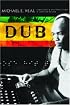 Dub: Soundscapes and Shattered Songs in Jamaican Reggae (Music Culture)