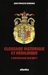 Glossaire historique et h�raldique :...