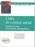 L'idée de contrat social : Genèse et crise d'un modèle philosophique