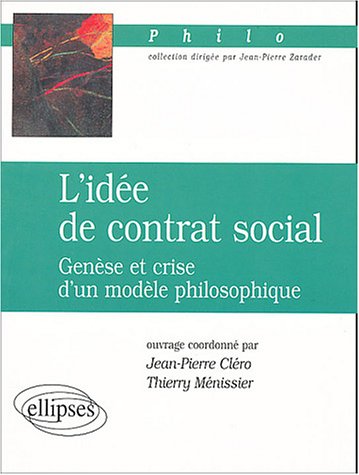 L'idée de contrat social : Genèse et crise d'un modèle philosophique