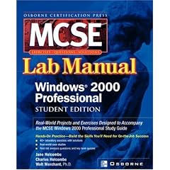 Certification Press MCSE Windows(R) 2000 Professional Lab Manual, Student Edition