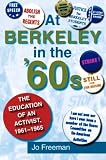 At Berkeley in the Sixties: The Education of an Activist, 1961-1965