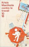 Revue Editions 10/18  / Manifeste contre le travail