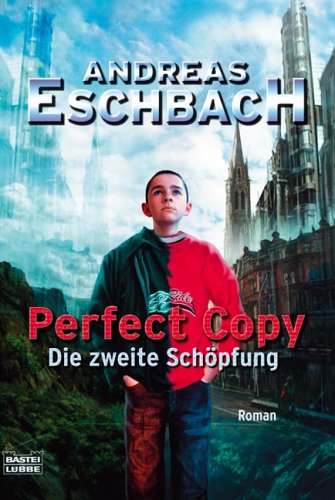 Perfect Copy - Die zweite Sch�pfung
