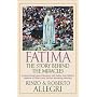Fatima: The Story Behind the Miracles