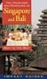The Treasures and Pleasures of Singapore and Bali: Best of the Best (Treasures & Pleasures of Singapore & Bali)