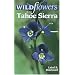 Wildflowers of the Tahoe Sierra