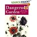 Dangerous Garden: The Quest for Plants to Change Our Lives