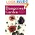 Dangerous Garden: The Quest for Plants to Change Our Lives