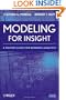 Modeling for Insight: A Master Class for Business Analysts